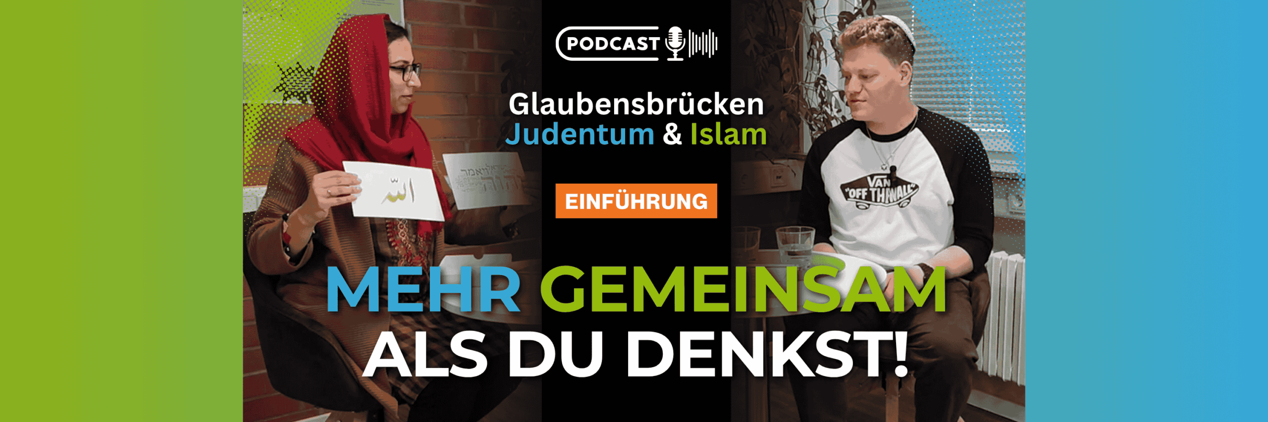 Glaubensbrücken zwischen Judentum und Islam – Unser interreligiöser Podcast ist da!